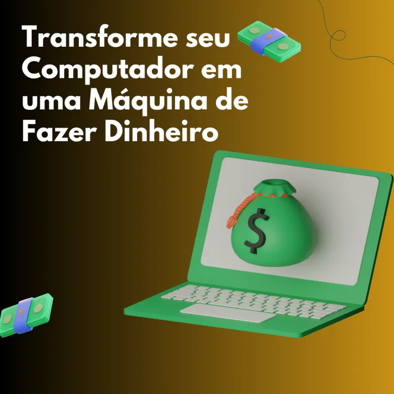 Ganhar dinheiro na internet -computador